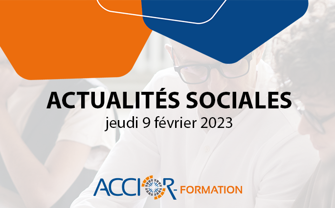 Actualites-sociales-9-fev-2023-ACCIOR